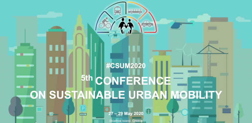 5ο Συνέδριο Βιώσιμης Αστικής Κινητικότητας (CSUM2020) – Παράταση προθεσμίας υποβολής περιλήψεων έως τις 17 Ιανουαρίου 2020